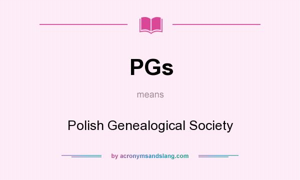 What does PGs mean? It stands for Polish Genealogical Society