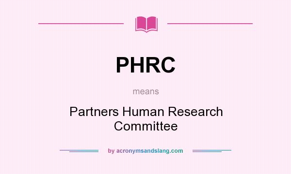 What does PHRC mean? It stands for Partners Human Research Committee