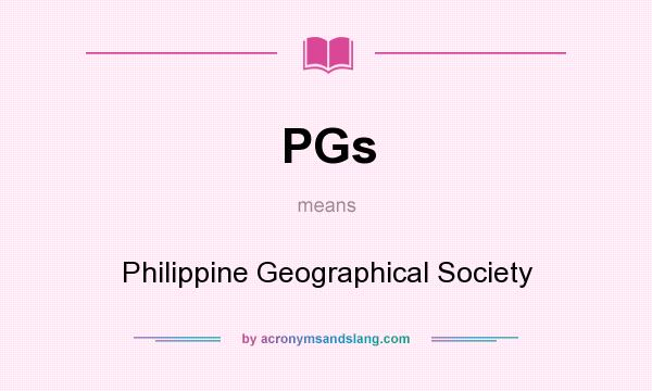 What does PGs mean? It stands for Philippine Geographical Society
