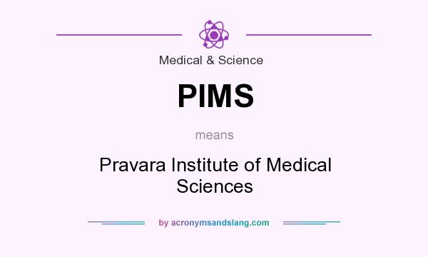 What does PIMS mean? It stands for Pravara Institute of Medical Sciences