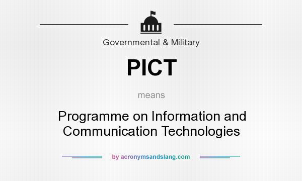 What does PICT mean? It stands for Programme on Information and Communication Technologies