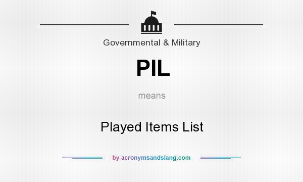 What does PIL mean? It stands for Played Items List