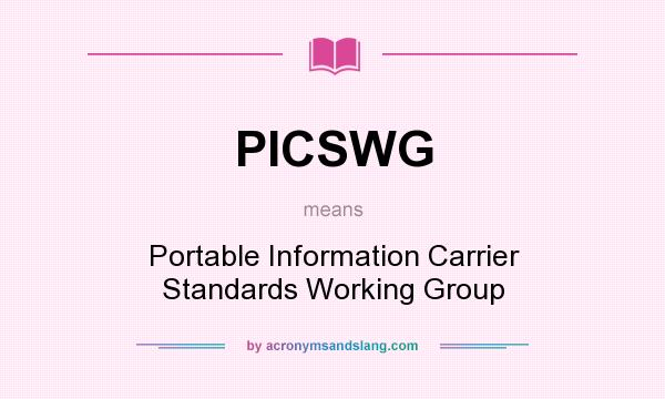 What does PICSWG mean? It stands for Portable Information Carrier Standards Working Group