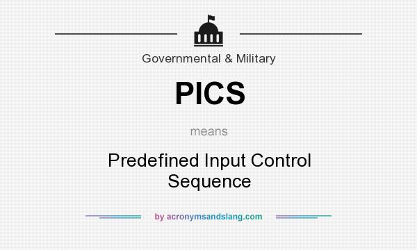 What does PICS mean? It stands for Predefined Input Control Sequence