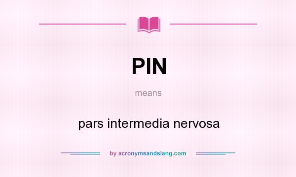 What does PIN mean? It stands for pars intermedia nervosa