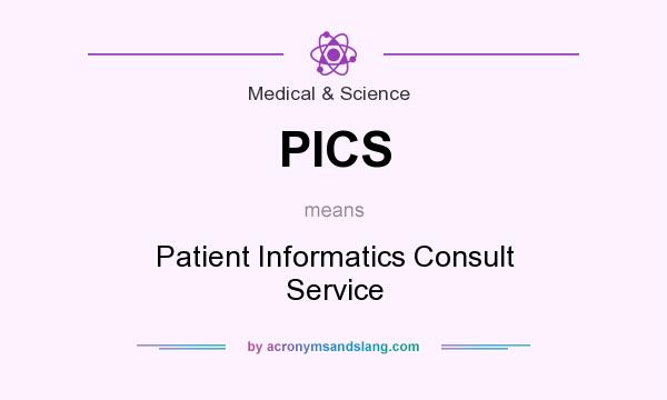 What does PICS mean? It stands for Patient Informatics Consult Service