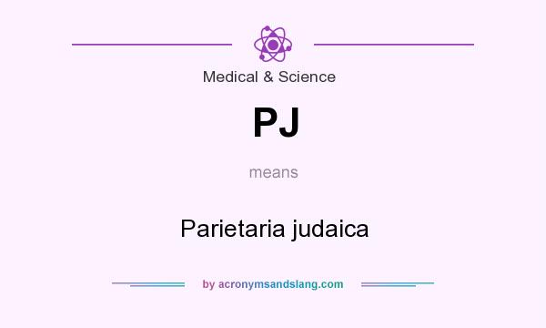 What does PJ mean? It stands for Parietaria judaica
