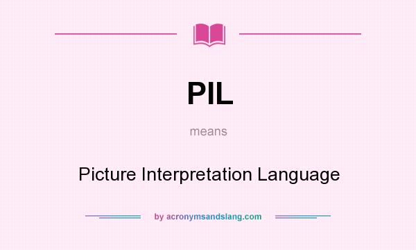 What does PIL mean? It stands for Picture Interpretation Language