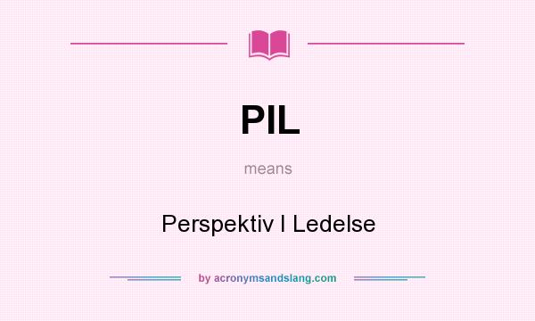 What does PIL mean? It stands for Perspektiv I Ledelse