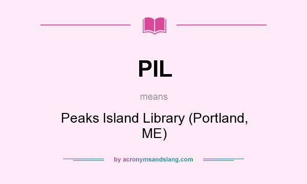 What does PIL mean? It stands for Peaks Island Library (Portland, ME)