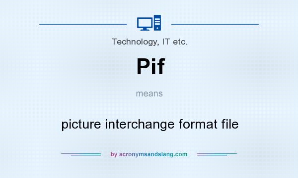 What does Pif mean? It stands for picture interchange format file