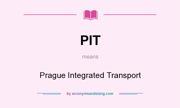 What does PIT mean? It stands for Prague Integrated Transport