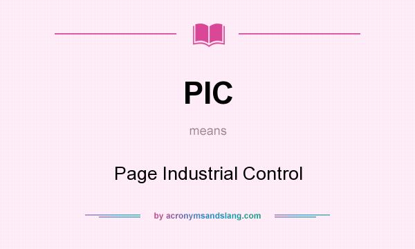 What does PIC mean? It stands for Page Industrial Control
