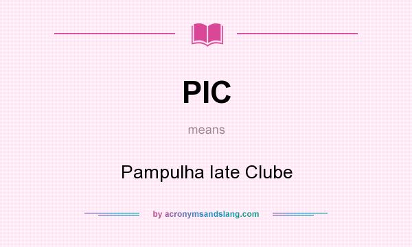 What does PIC mean? It stands for Pampulha Iate Clube
