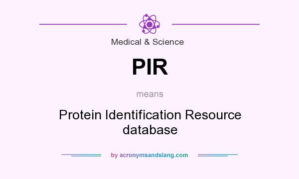 What does PIR mean? It stands for Protein Identification Resource database