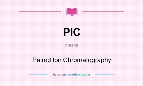 What does PIC mean? It stands for Paired Ion Chromatography