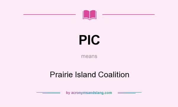 What does PIC mean? It stands for Prairie Island Coalition