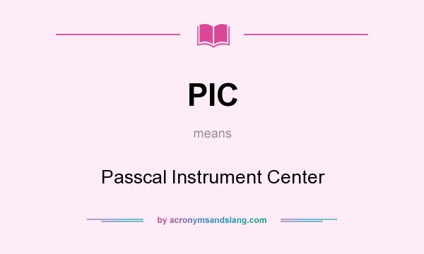 What does PIC mean? It stands for Passcal Instrument Center