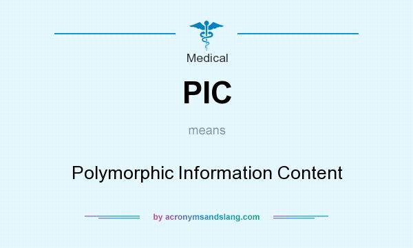 What does PIC mean? It stands for Polymorphic Information Content