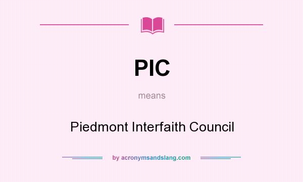 What does PIC mean? It stands for Piedmont Interfaith Council