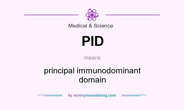What does PID mean? It stands for principal immunodominant domain