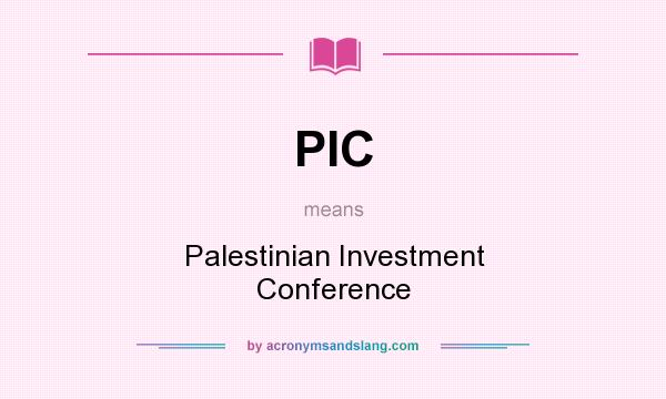 What does PIC mean? It stands for Palestinian Investment Conference