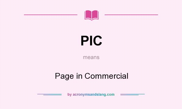 What does PIC mean? It stands for Page in Commercial