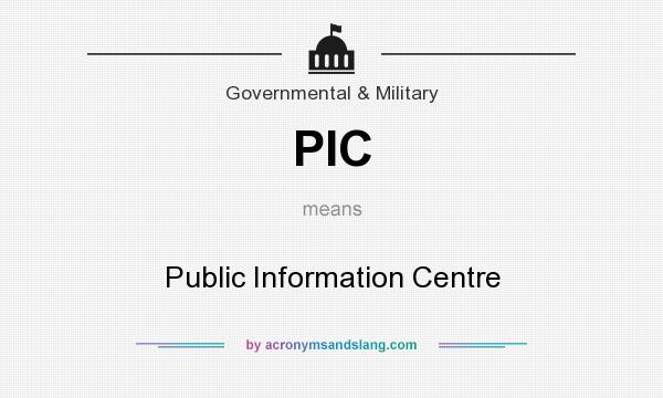What does PIC mean? It stands for Public Information Centre