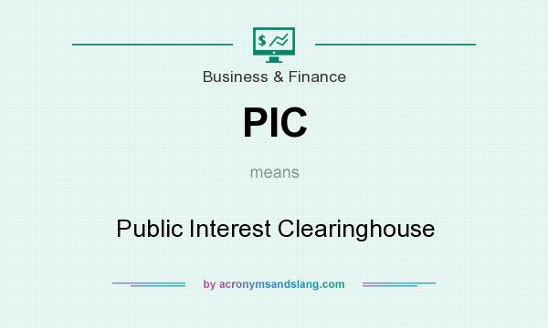 What does PIC mean? It stands for Public Interest Clearinghouse
