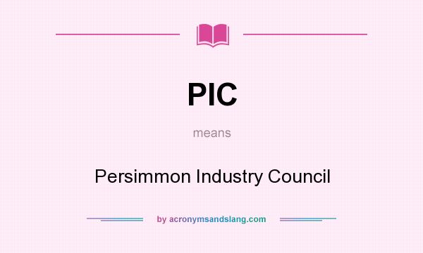 What does PIC mean? It stands for Persimmon Industry Council