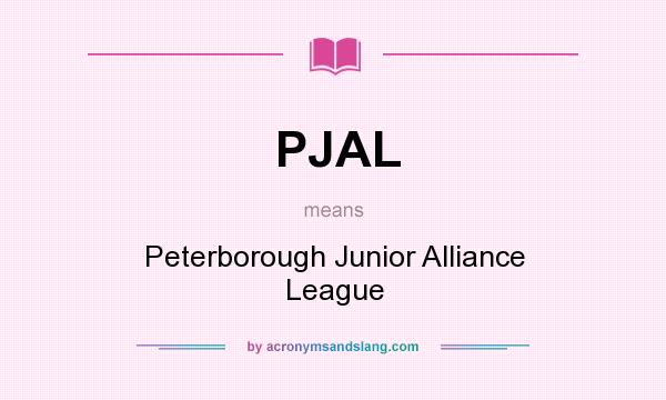 What does PJAL mean? It stands for Peterborough Junior Alliance League