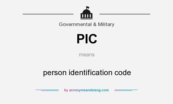 What does PIC mean? It stands for person identification code