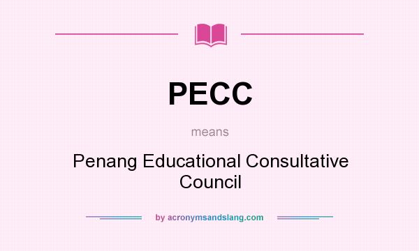 What does PECC mean? It stands for Penang Educational Consultative Council