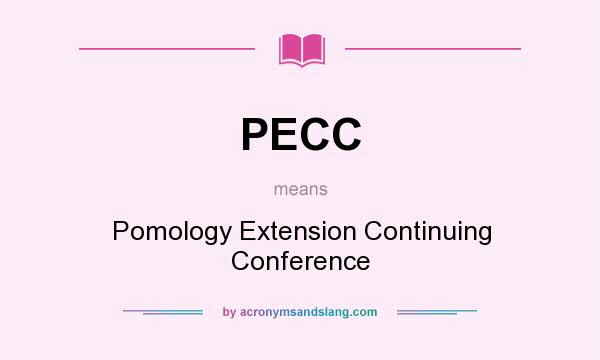 What does PECC mean? It stands for Pomology Extension Continuing Conference