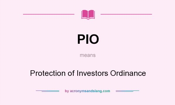 What does PIO mean? It stands for Protection of Investors Ordinance