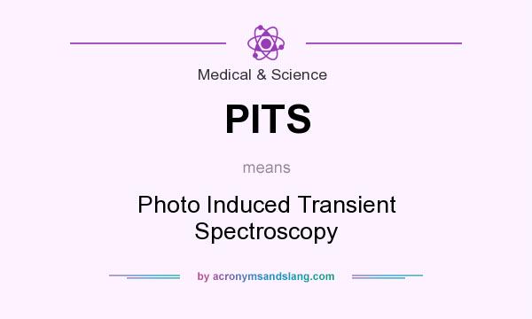 What does PITS mean? It stands for Photo Induced Transient Spectroscopy