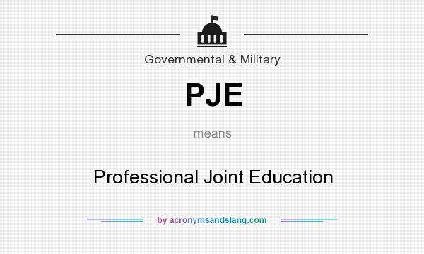 What does PJE mean? It stands for Professional Joint Education