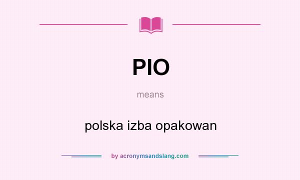 What does PIO mean? It stands for polska izba opakowan