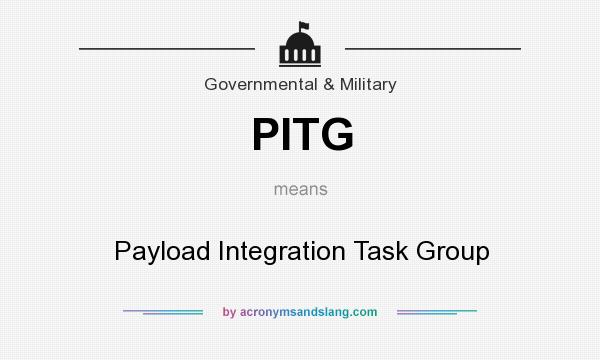 What does PITG mean? It stands for Payload Integration Task Group
