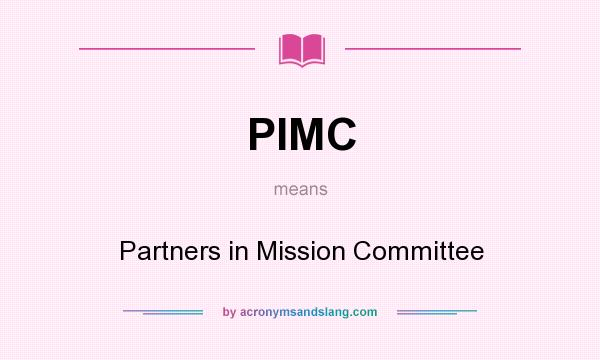 What does PIMC mean? It stands for Partners in Mission Committee