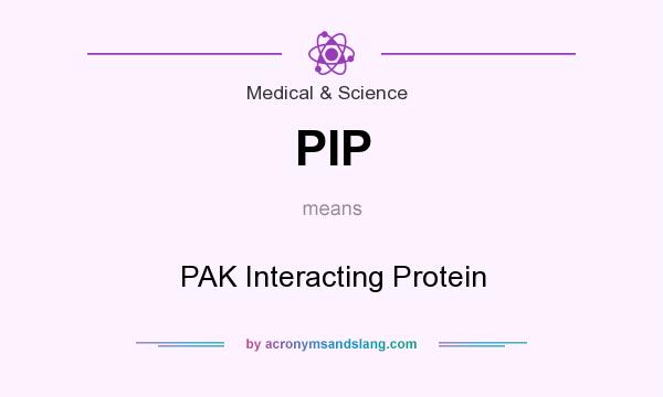 What does PIP mean? It stands for PAK Interacting Protein