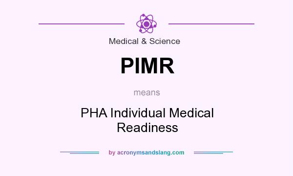 What does PIMR mean? It stands for PHA Individual Medical Readiness