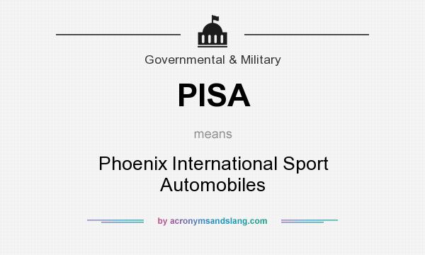 What does PISA mean? It stands for Phoenix International Sport Automobiles