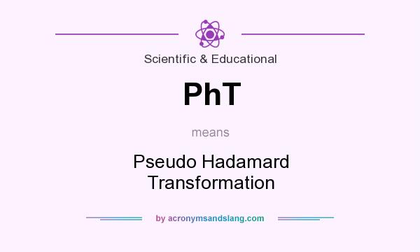 What does PhT mean? It stands for Pseudo Hadamard Transformation