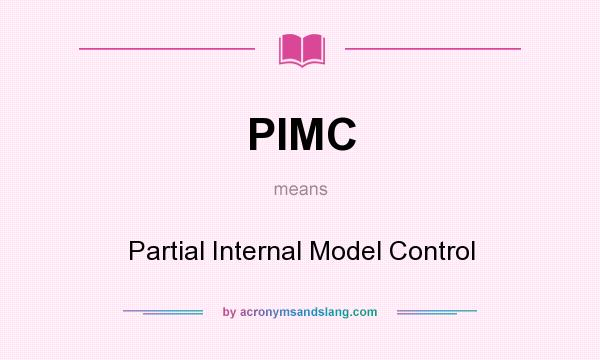 What does PIMC mean? It stands for Partial Internal Model Control