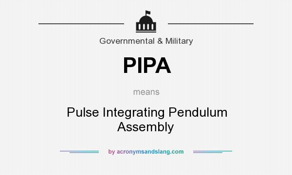 What does PIPA mean? It stands for Pulse Integrating Pendulum Assembly