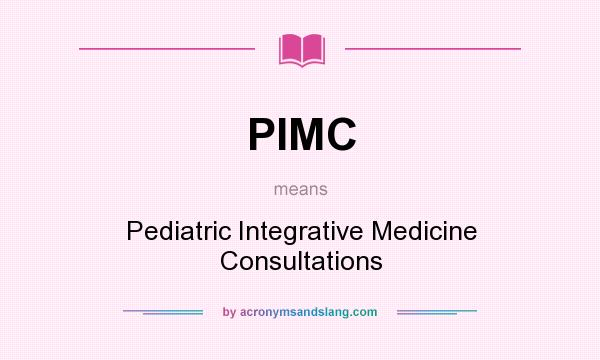 What does PIMC mean? It stands for Pediatric Integrative Medicine Consultations
