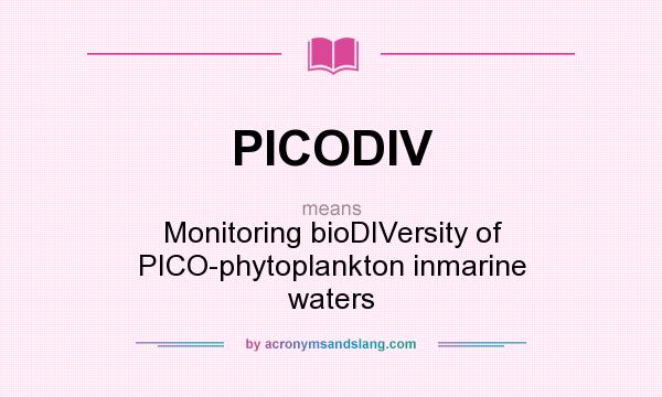 What does PICODIV mean? It stands for Monitoring bioDIVersity of PICO-phytoplankton inmarine waters