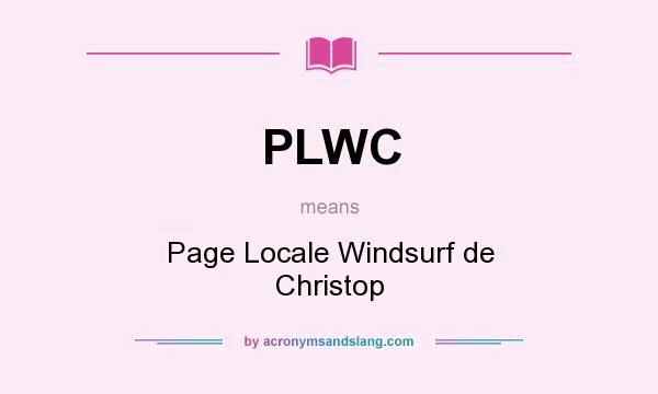 What does PLWC mean? It stands for Page Locale Windsurf de Christop