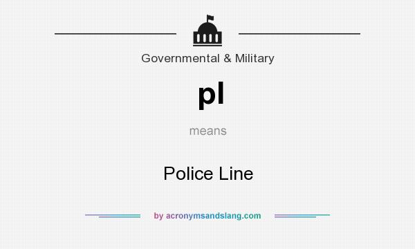 What does pl mean? It stands for Police Line